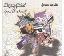 DEJAN CUKIC & Spori ritam bend - Igramo na ulici, Album 1998 (CD